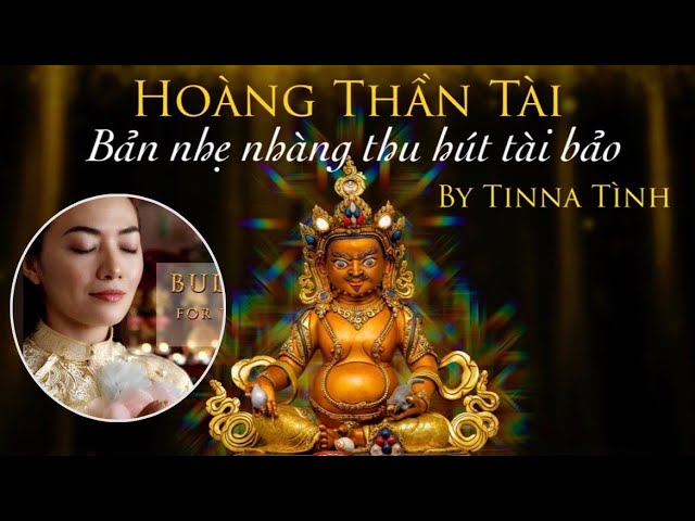 Hoàng Thần Tài Thần Chú - BẢN NHẸ NHÀNG- Dzambhala Mantra