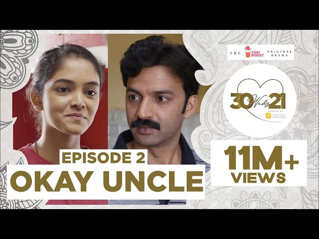 30 Weds 21 Web Series | Episode 2: Okay Uncle | Girl Formula | Chai Bisket