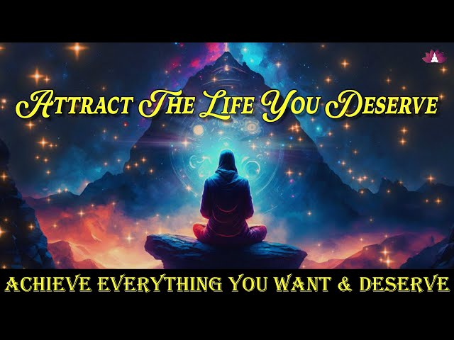 Attract The Life You Deserve | Subconscious Mind Programming | Achieve Everything You Want & Deserve