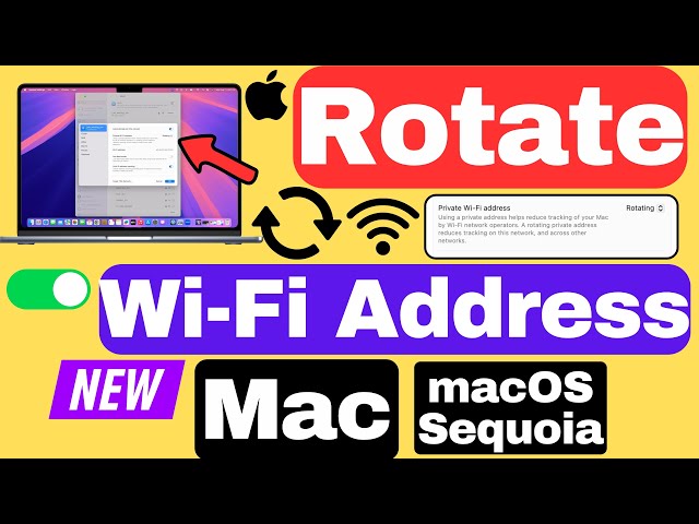 How to ROTATE WiFi Address on Mac In MacOS Sequoia (NEW) - MacBook Pro, Air, iMac, mac mini