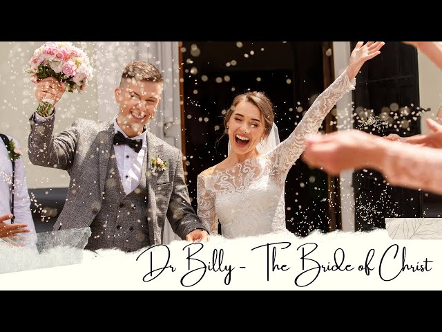 Dr. Billy - The Bride of Christ