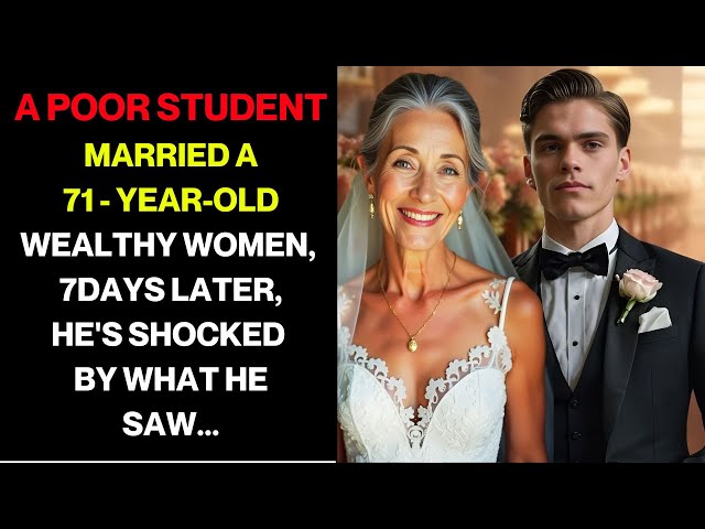 Poor Student Marries 71 Year Old Millionaire Woman—7 Days Later, He’s Shocked by What He Discovers!