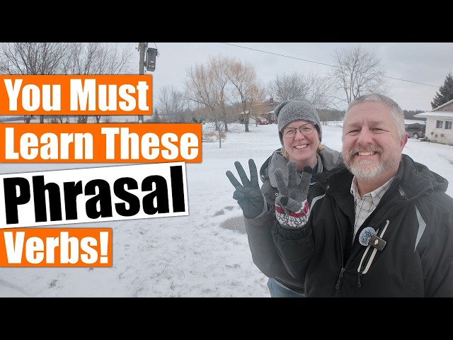 Important, Must Know Phrasal Verbs - An English Lesson!