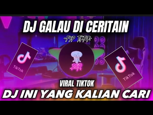 DJ GALAU DI CERITAIN VIRAL TIKTOK TERBARU - DJ SINTA