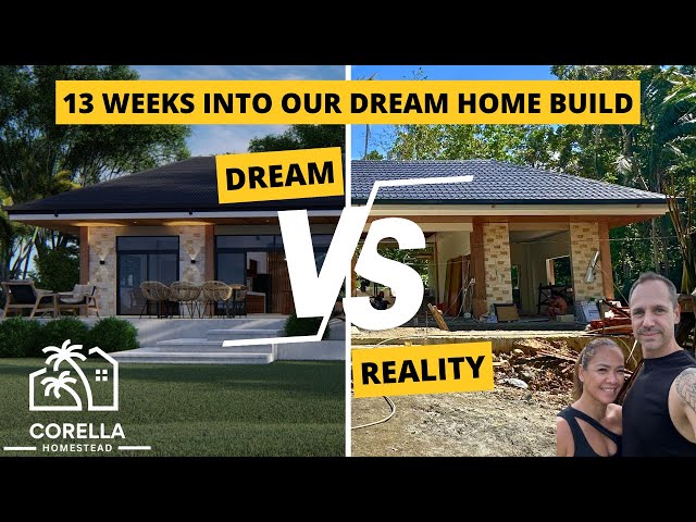 13-Week Philippine Dream Home Update: Does our Dream Match the Reality?