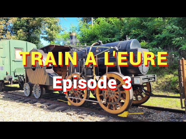 Train à l'Eure Episode 03 (Pacy sur Eure) Locomotive Marc Seguin