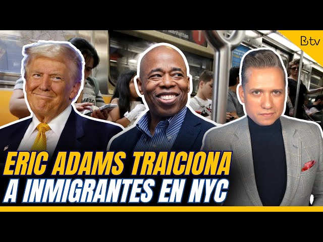 El alcalde Eric Adams traiciona a los inmigrantes en NYC