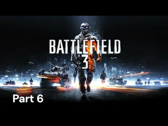 Battlefield 3 Part 6 4K No Commentary Walkthrough