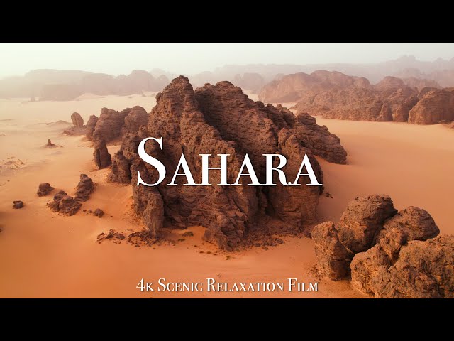 The Sahara 4K - Scenic Relaxation Film With Calming Music