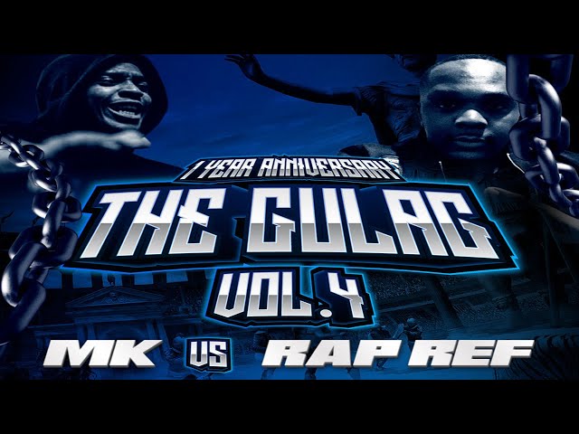 RAP REF VS MK (FULL BATTLE) THE GULAG VOL.4