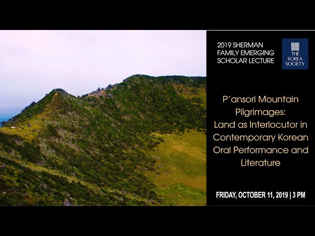 P'ansori Mountain Pilgrimages: Land as Interlocutor in Contemporary Korean Oral Performance...