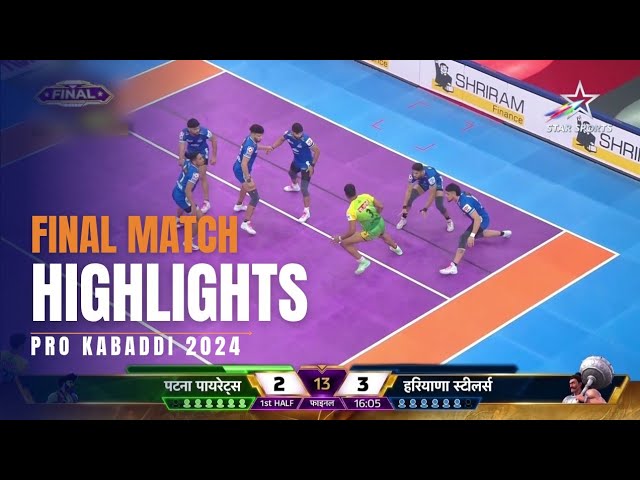 Haryana Steelers vs Patna Pirates Final Match Highlights 2024 | Pro Kabaddi League