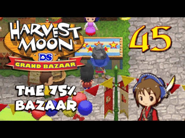 Harvest Moon: Grand Bazaar #45 - Showing Off the 75% Bazaar