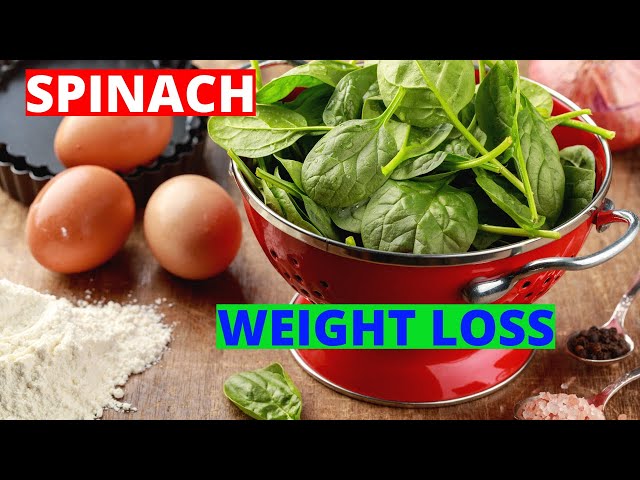 Eat Your Way to Weight Loss with Spinach Recipes!