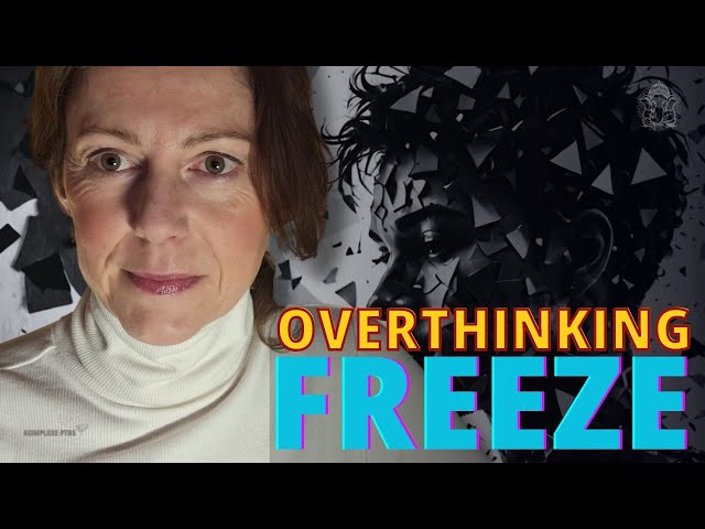 FREEZE & Overthinking: SIMULTANEOUS Hyperarousal & Hypoarousal in nervous System INSIDER KNOWLEDGE