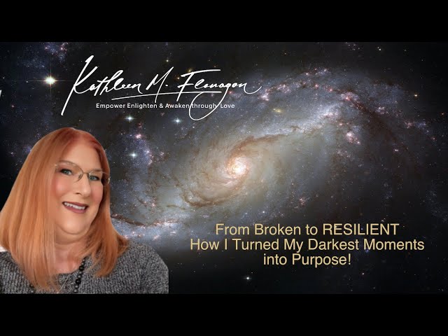 From Broken to RESILIENT How I Turned My Darkest Moments into Purpose!