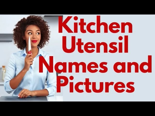 Kitchen Utensil Names and Pictures