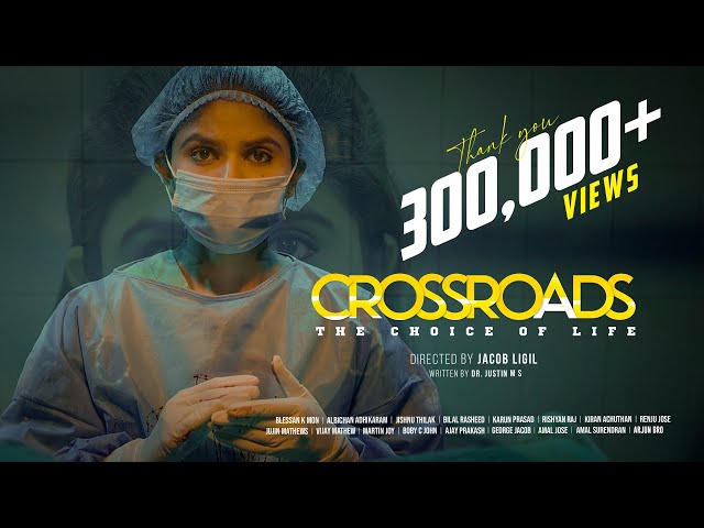 CROSSROADS : The Choice of Life | 4K | Neena Kurup | The Actor Doctor | Neeraja S Das | Jacob Ligil