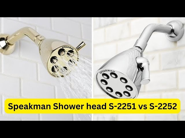 Speakman Shower Head S-2251 vs S-2252: Which is the Better Choice for Your Bathroom in 2023?