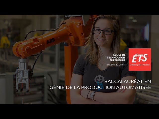 360 VR - École de technologie supérieure - BACCALAURÉAT EN GÉNIE DE LA PRODUCTION AUTOMATISÉE