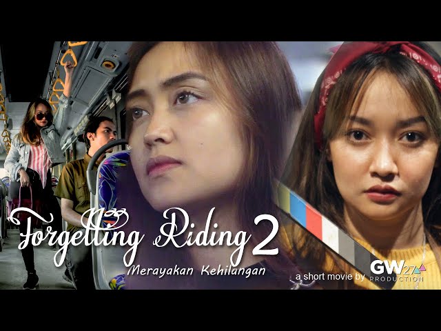 FORGETTING RIDING 2 - Movie Romantis Indonesia