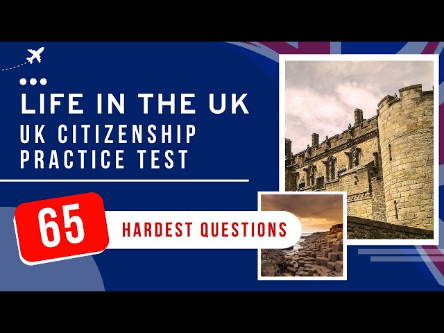 Life In The UK Test 2025 - UK Citizenship Practice Exam (65 Hardest Questions)