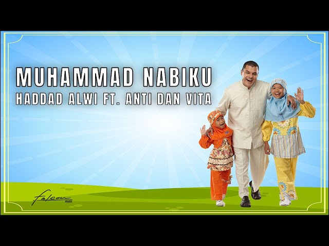 Hadad Alwi feat. Anti & Vita - Muhammad Nabiku (Official Music Video)