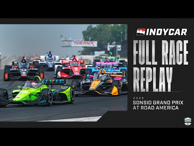 2023 Sonsio Grand Prix at Road America | INDYCAR SERIES Full Race Replay