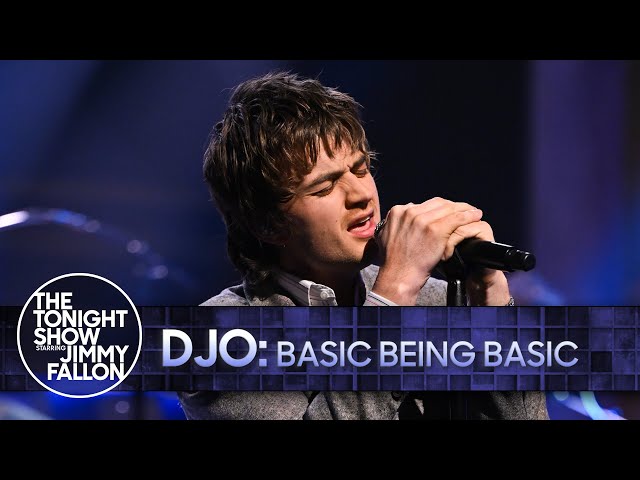 Djo: Basic Being Basic | The Tonight Show Starring Jimmy Fallon