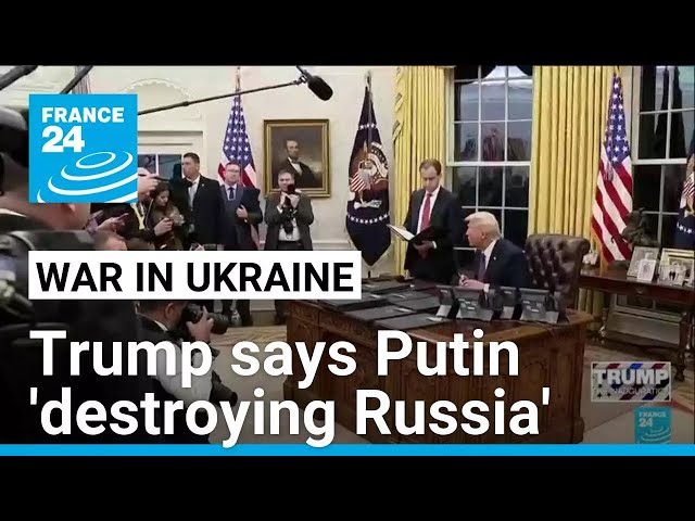 Trump says Putin 'destroying Russia' by refusing Ukraine deal • FRANCE 24 English