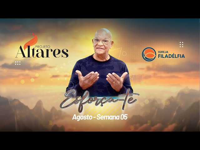 PROJETO ALTARES - SEMANA 05 - AGOSTO 2024