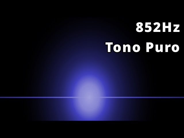 852Hz Tono puro 🎧🔊 - Mejorar la conciencia de la intuición | Volver al orden espiritual