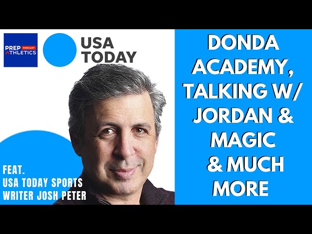 USA Today Sports Journalist Josh Peter on Donda Academy, Interviewing Michael Jordan, Magic + More