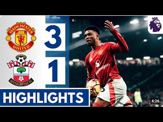 Manchester United vs Southampton 3-1 All goals & Highlights 2025