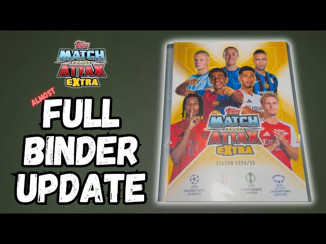 *ALMOST* Full Binder Update!  - MATCH ATTAX EXTRA 2024/2025