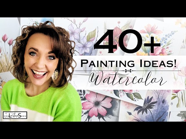 Painting Ideas for ANYONE! From Beginner to More Advanced Artists 40+ STUNNING Watercolor Paintings!