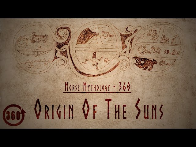 Norse Mythology | Episode 4 - Three Origins Of The Sun - VR