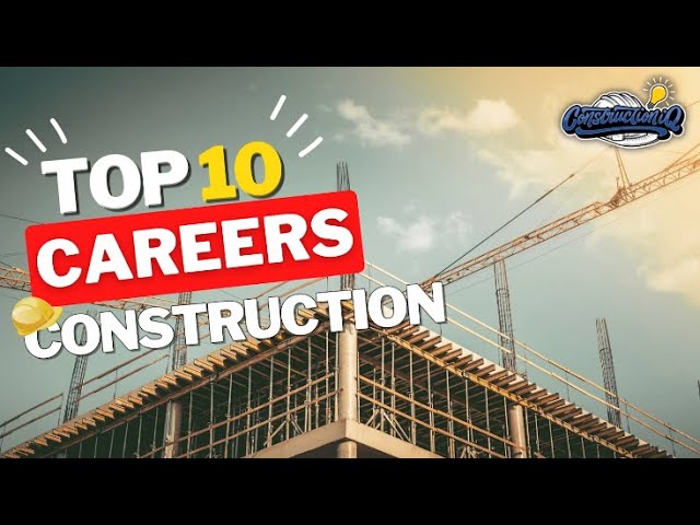 Top 10 Construction Careers