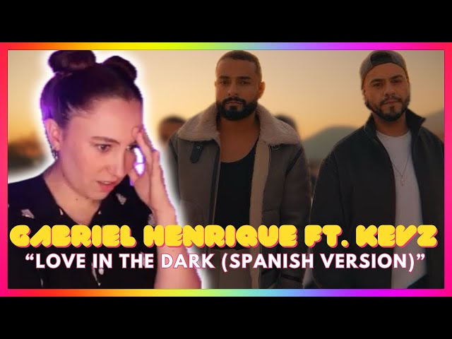 Gabriel Henrique ft. Kevz "Love In The Dark (Spanish Version)" | Mireia Estefano Reaction Video