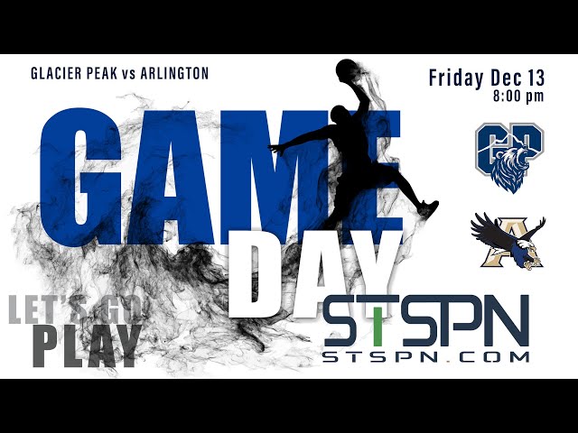 Arlington at Glacier Peak Basketball