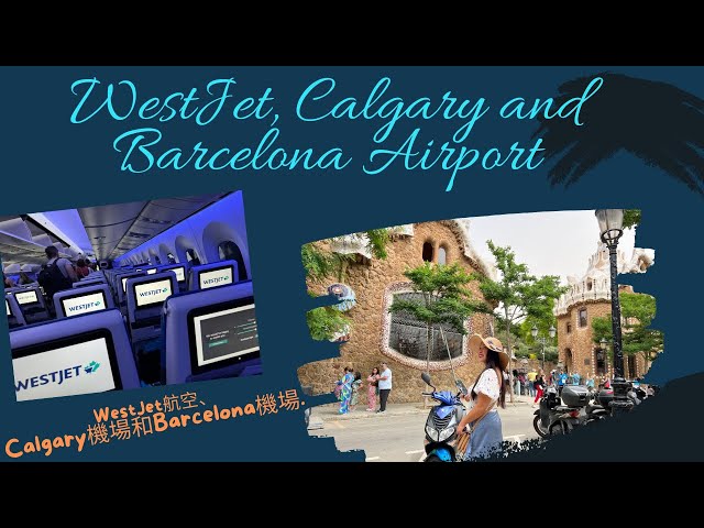 WestJet, Calgary Airport and Barcelona Airport. (WestJet航空、Calgary機場和Barcelona機場. ) #barcelona