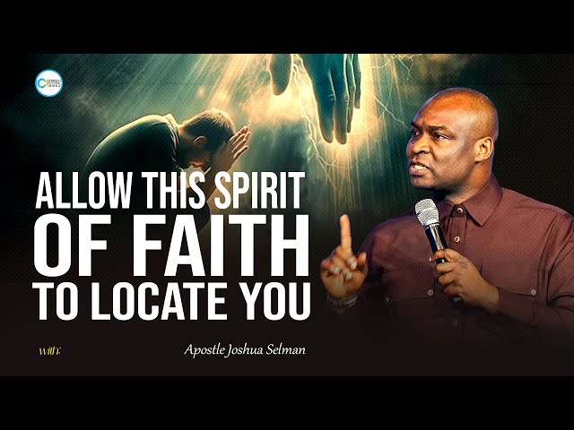 THIS SPIRIT OF FAITH - APOSTLE JOSHUA SELMAN