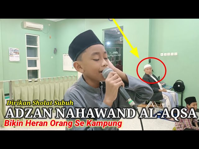 Dirikan Sholat Subuh! Adzan Nahawand Al-Aqsa Bikin Heran Orang Se Kampung