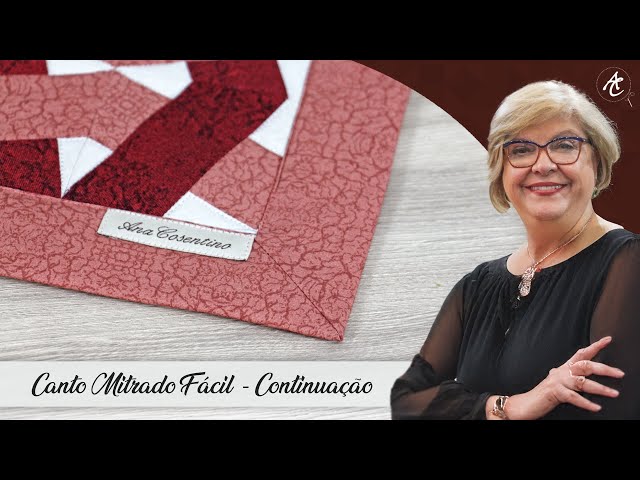 Canto Mitrado MUITO FÁCIL - Continuação Jogo Americano  | Patchwork Sem Segredos | Ana Cosentino