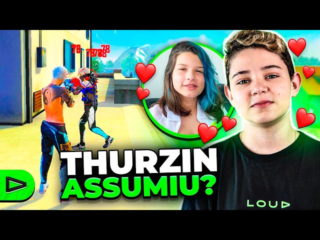 REVELAMOS A NOVA NAMORADA DO THURZIN!! LOUD FREE FIRE