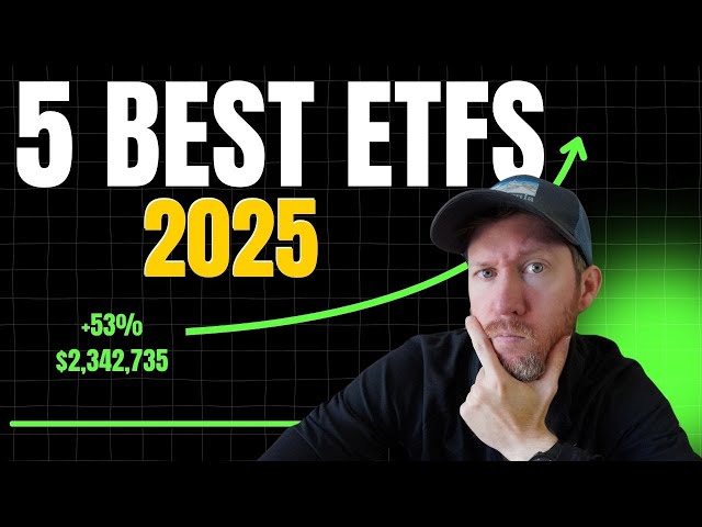 The 5 Best ETFs to Buy in 2025