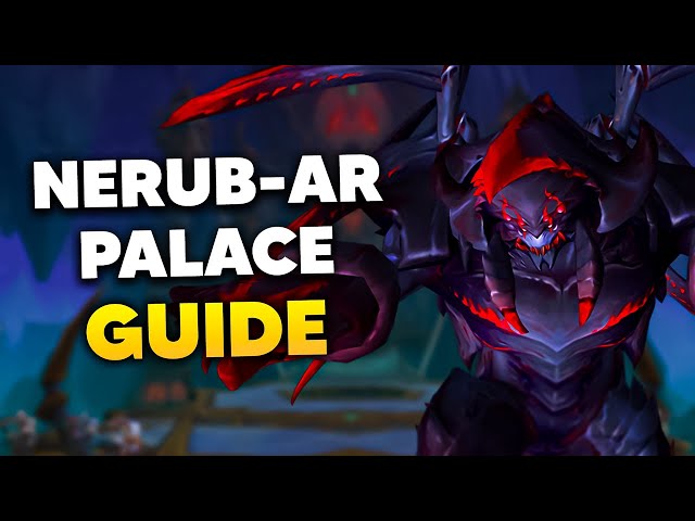 NERUB-AR PALACE FULL NORMAL/HEROIC RAID GUIDE | The War Within Season 1