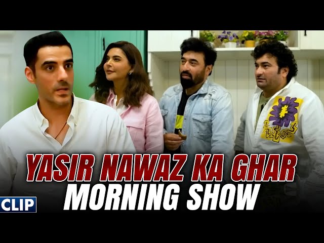 Yasir Nawaz Ka Ghar Morning Show | ft.Adeel Hussain | Nadaan Maizban | Clip