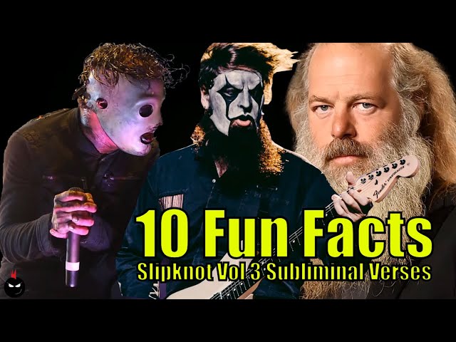 Vol 3 Subliminal Verses Slipknot | 10 Fun Facts Rock | Ep 17