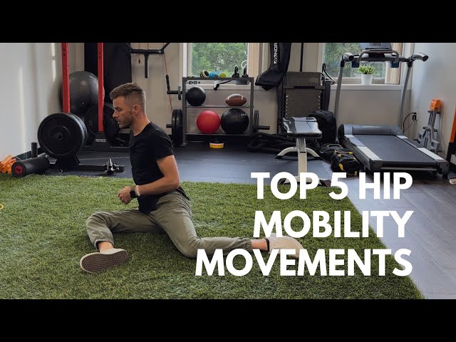 Top 5 Hip Mobility Exercises - Flow For Tight Hips